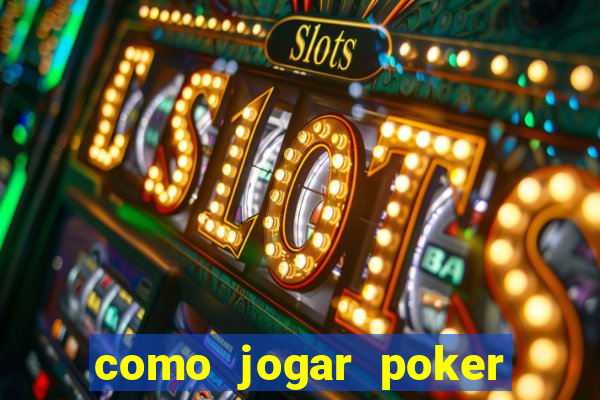 como jogar poker no sportingbet