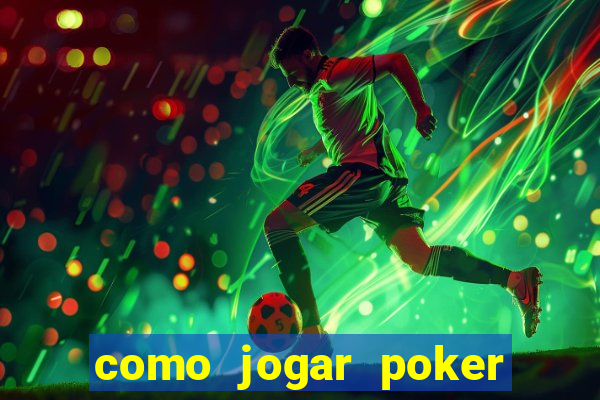 como jogar poker no sportingbet