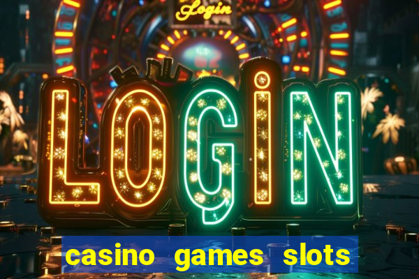 casino games slots free fun