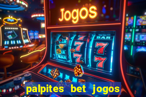 palpites bet jogos de hoje