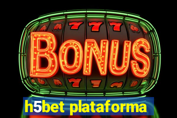 h5bet plataforma