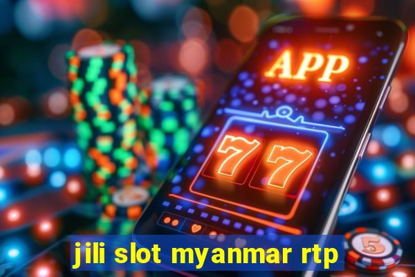 jili slot myanmar rtp