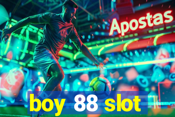 boy 88 slot