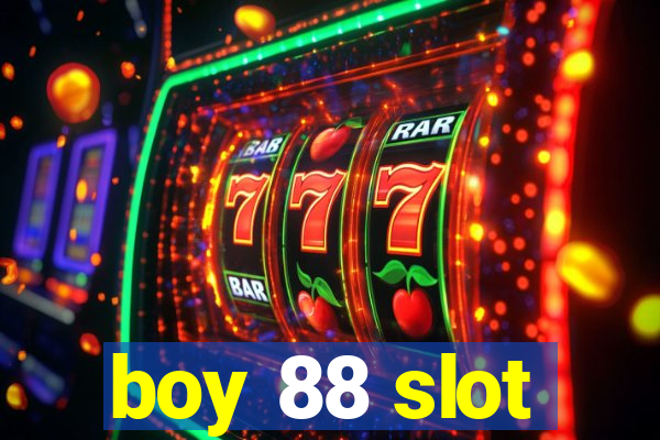 boy 88 slot