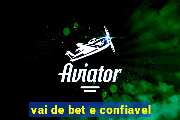 vai de bet e confiavel