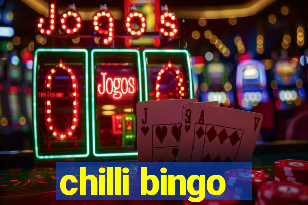 chilli bingo