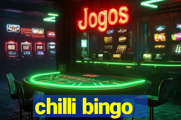 chilli bingo