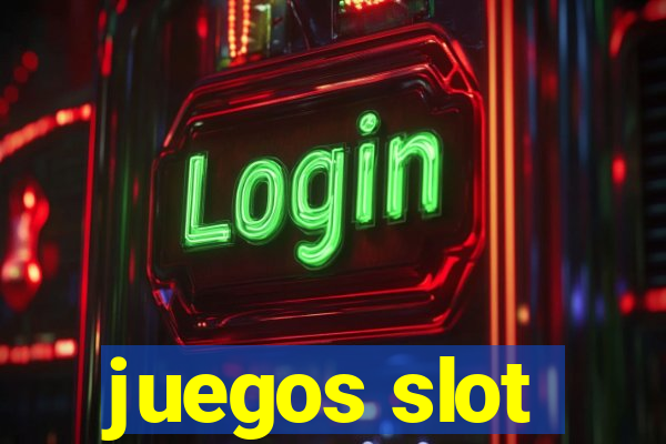 juegos slot