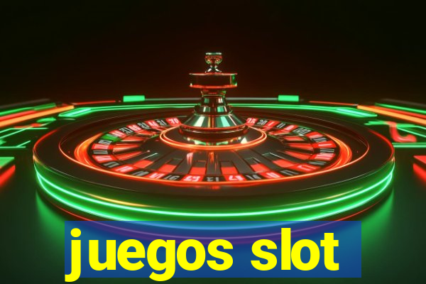 juegos slot