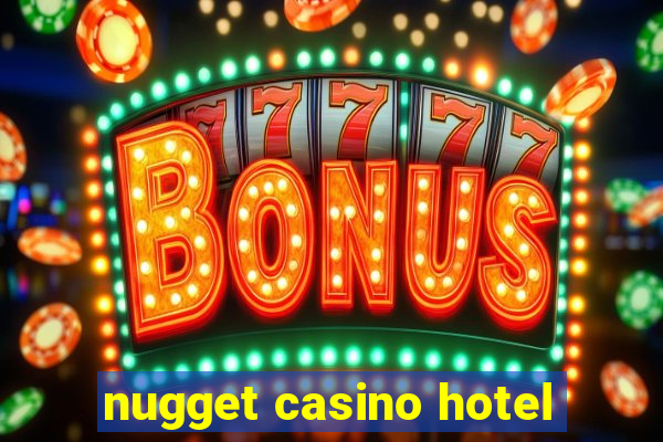 nugget casino hotel