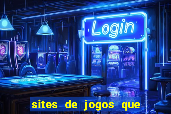 sites de jogos que ganha dinheiro