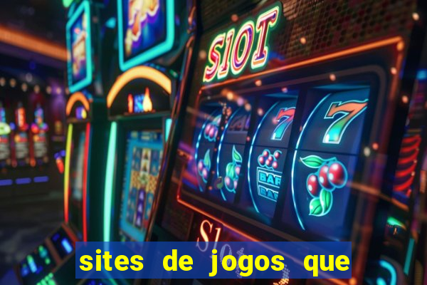 sites de jogos que ganha dinheiro