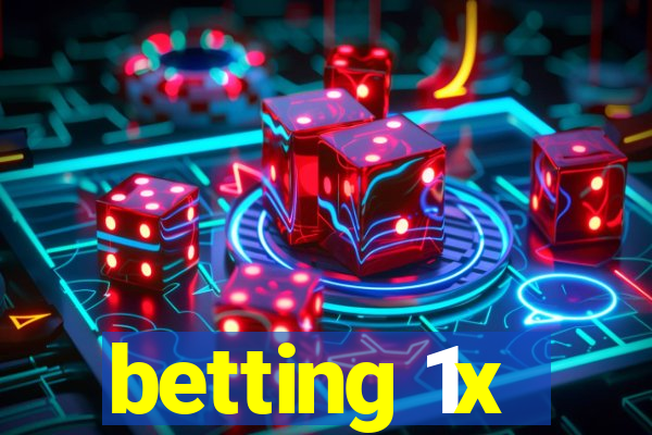 betting 1x