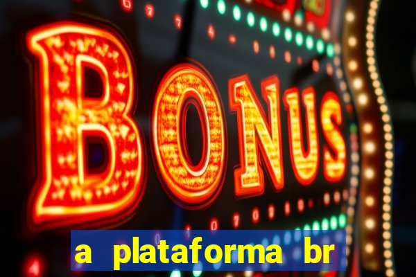 a plataforma br jogos é confiável