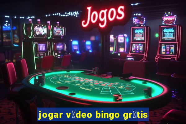 jogar v铆deo bingo gr谩tis