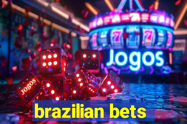 brazilian bets