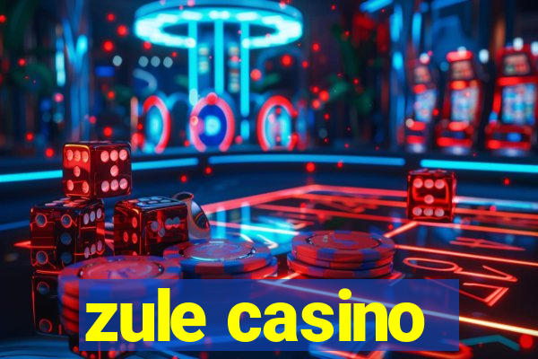 zule casino