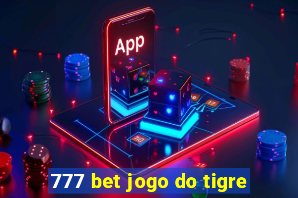 777 bet jogo do tigre