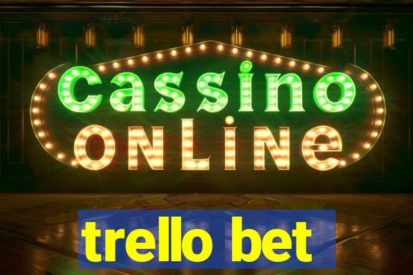 trello bet