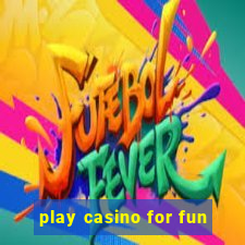 play casino for fun