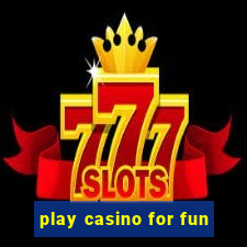 play casino for fun