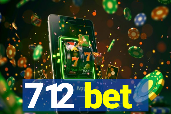 712 bet