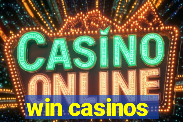 win casinos