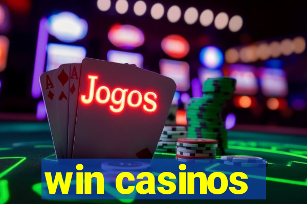 win casinos