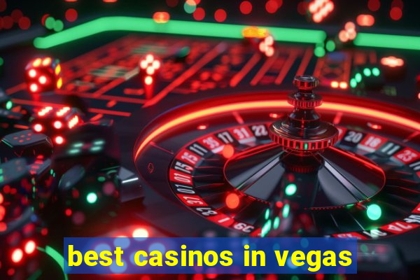 best casinos in vegas