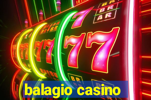 balagio casino