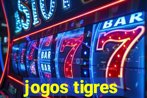 jogos tigres