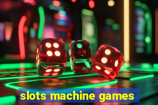 slots machine games