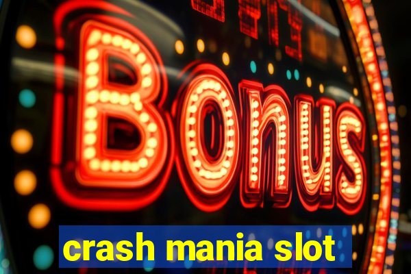 crash mania slot