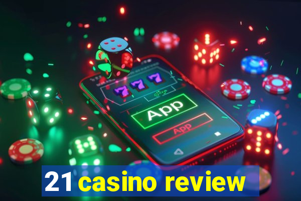 21 casino review