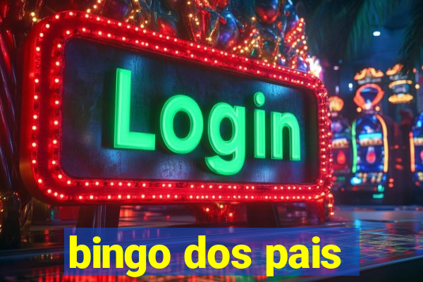 bingo dos pais