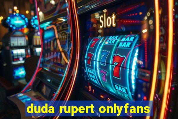 duda rupert onlyfans