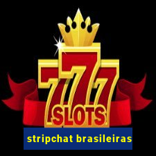 stripchat brasileiras