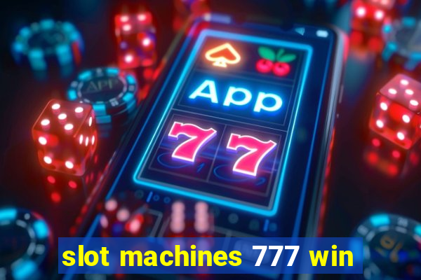 slot machines 777 win