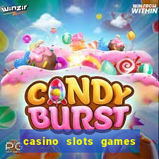 casino slots games real money