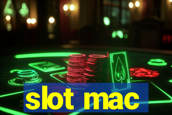 slot mac