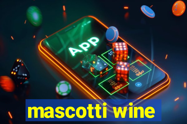 mascotti wine