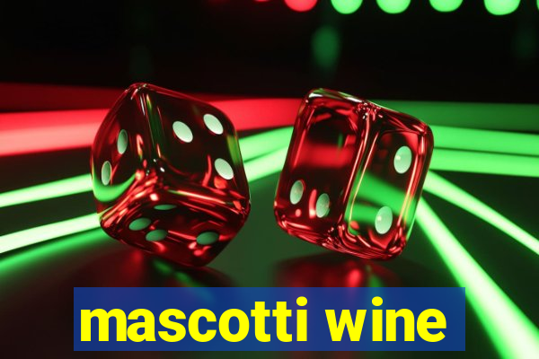 mascotti wine