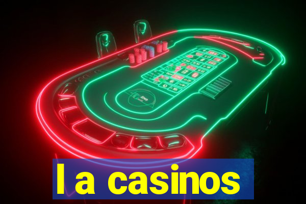 l a casinos