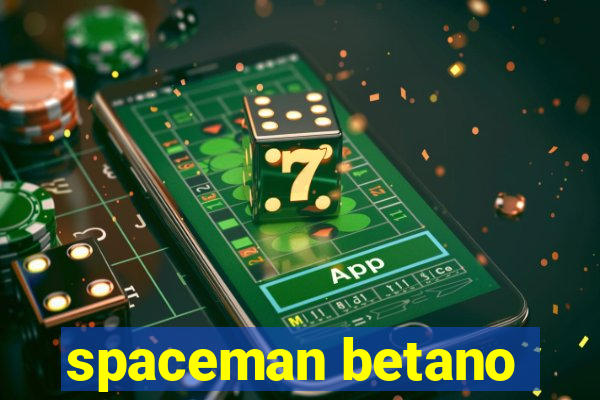 spaceman betano