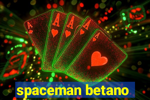 spaceman betano