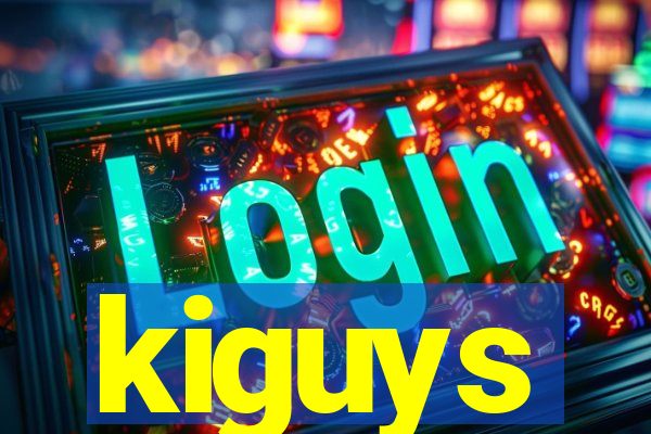 kiguys