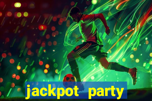 jackpot party casino slot