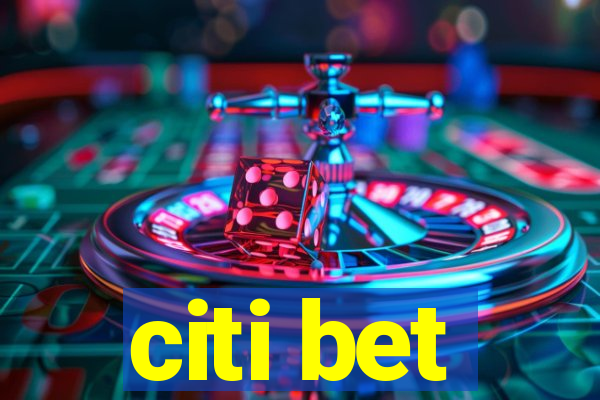 citi bet