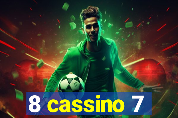 8 cassino 7