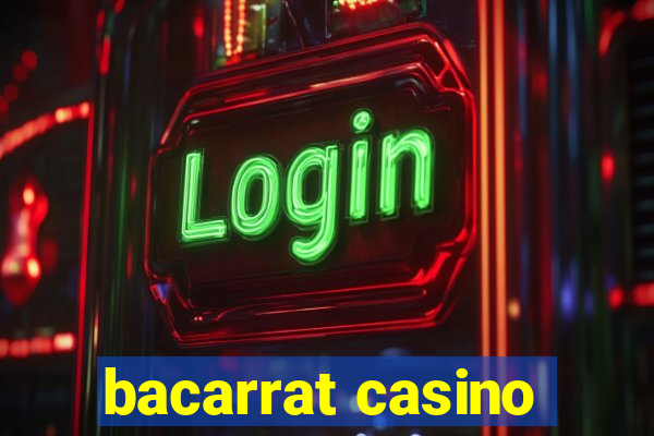 bacarrat casino